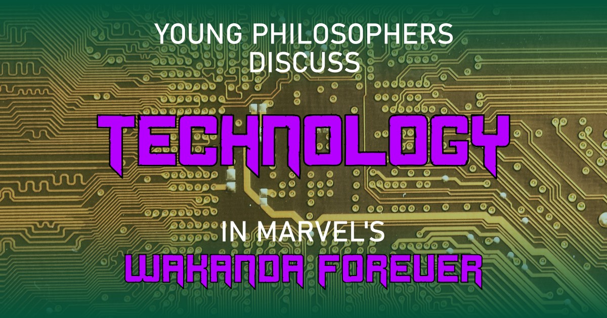 Young Philosophers: Technology-Wakanda