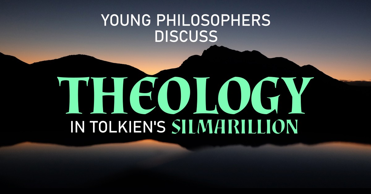 Young Philosophers discuss Theology in Tolkien’s Silmarillion